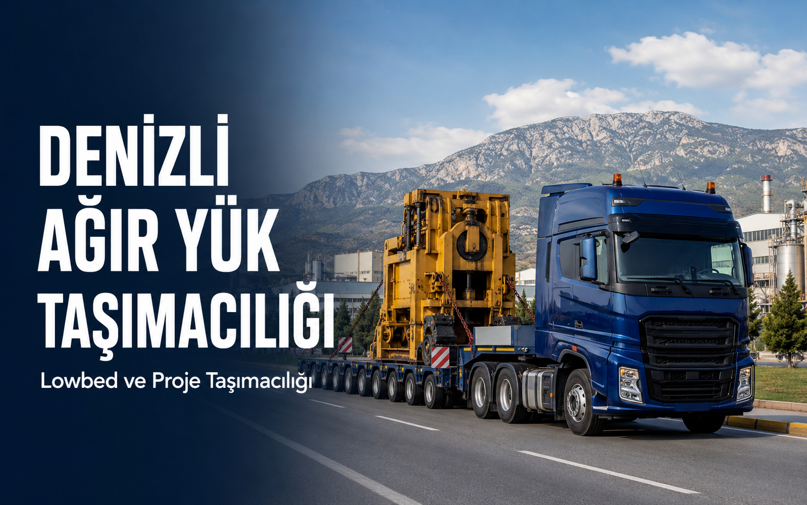 Denizli Ağır Yük Taşımacılığı ve Lowbed Nakliye Hizmeti